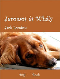 Jeromos és Mihály Jack London Author