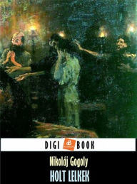 Holt lelkek Nikoláj Gogol Author
