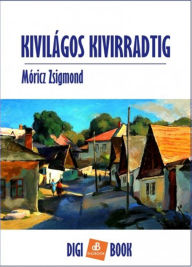 Kivilágos kivirradtig Zsigmond Móricz Author