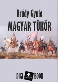 Magyar tükör Gyula Krúdy Author