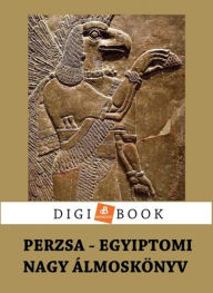 Perzsa és egyiptomi álmoskönyv Anonymus Author