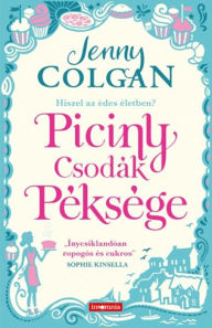 Piciny CsodÃ¡k PÃ©ksÃ©ge Jenny Colgan Author