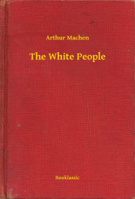The White People Arthur Machen Author