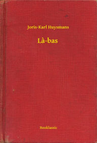 La-bas Joris-Karl Huysmans Author