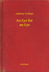 An Eye for an Eye Anthony Trollope Author