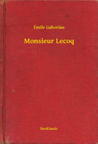 Monsieur Lecoq - Émile Émile