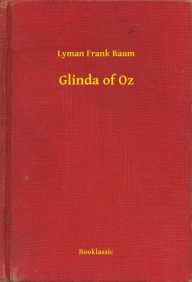 Glinda of Oz L. Frank Baum Author