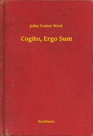 Cogito, Ergo Sum - John John