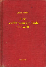 Der Leuchtturm am Ende der Welt Jules Verne Author