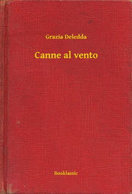 Canne al vento Grazia Deledda Author