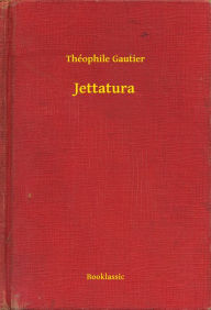 Jettatura Theophile Gautier Author
