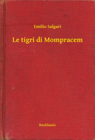 Le tigri di Mompracem Emilio Salgari Author