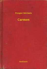 Carmen Prosper Mérimée Author
