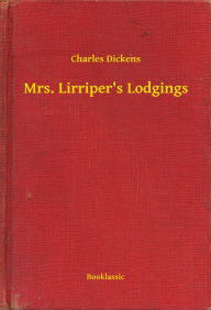Mrs. Lirriper's Lodgings - Charles Dickens