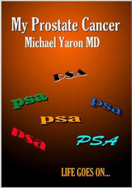 9789655555806 - Yaron Michael: My Prostate Cancer - ספר