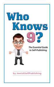 9789657599211 - Eliyahu Miller: Who Knows 9?: The Essential Guide to Self-Publishing - ספר