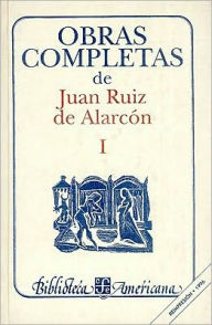 Obras completas, I. Teatro Juan Ruiz de Alarcon Author