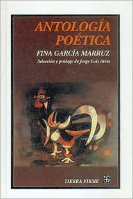 Antologia poetica - Fina Garcia Marruz
