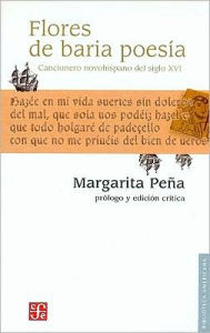 Flores de baria poesia. Cancionero novohispano del siglo XVI - Margarita Pena