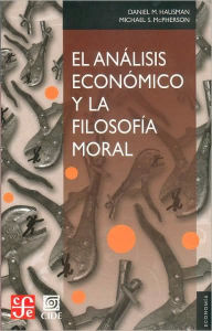 El análisis económico y la Filosofía Moral - Daniel Hausman