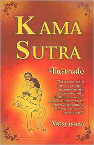 Kama Sutra Ilustrado = Illustrated Kama Sutra - Vatsyayana