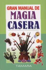 Gran manual de magia casera Tamara Author