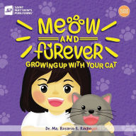 Meow and Furever: Growing Up with Your Cat Ma. Rosario S. Racho Author