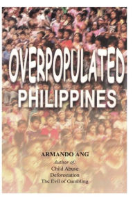 Overpopulated Philippines - Mr. Armando Ang Ang