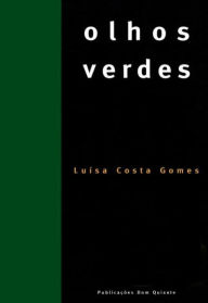 Olhos Verdes - Luísa Costa Gomes