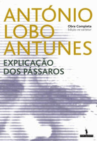Explicação dos Pássaros Antonio Lobo Antunes Author