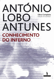 Conhecimento do Inferno - Antonio Lobo Antunes