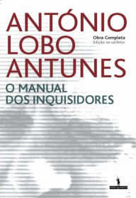 O Manual dos Inquisidores Antonio Lobo Antunes Author