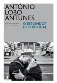 O Esplendor de Portugal - Antonio Lobo Antunes