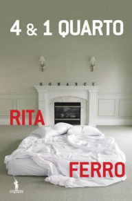 4 e 1 Quarto Rita Ferro Author