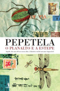 O Planalto e a Estepe Pepetela Author