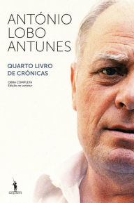 Quarto Livro de Crónicas - Antonio Lobo Antunes