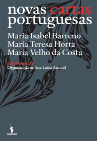 Novas Cartas Portuguesas - Edição Anotada Maria Isabel Barreno Author
