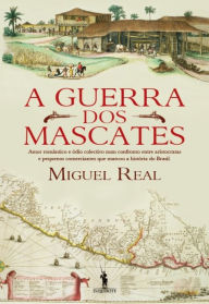 A Guerra dos Mascates Miguel Real Author