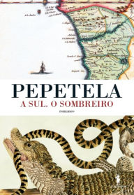 A Sul. O Sombreiro Pepetela Author