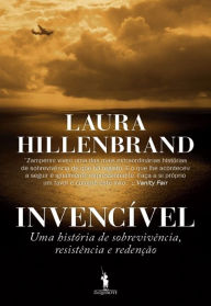 InvencÃ­vel (Unbroken) Laura Hillenbrand Author
