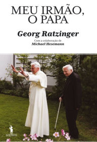 Meu IrmÃ£o, o Papa Georg Ratzinger Author