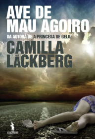 Ave de Mau Agoiro Camilla Läckberg Author