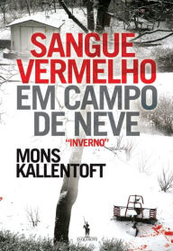 Sangue Vermelho em Campo de Neve Mons Kallentoft Author