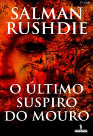 O Último Suspiro do Mouro Salman Rushdie Author