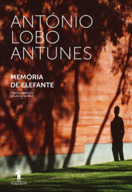 Memória de Elefante Antonio Lobo Antunes Author