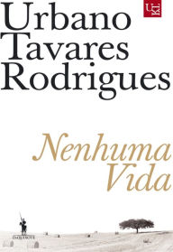 Nenhuma Vida Urbano Tavares Rodrigues Author