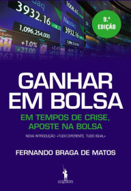 Ganhar em Bolsa - Fernando Braga Matos