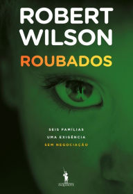 Roubados Robert Wilson Author