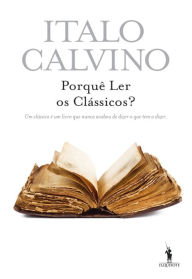 Porquê Ler os Clássicos? Italo Calvino Author