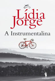 A Instrumentalina - Lídia Jorge